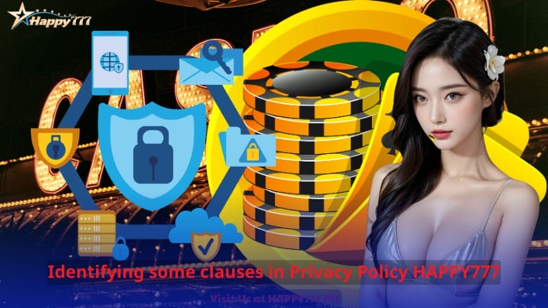 Identifying some clauses in Privacy Policy HAPPY777